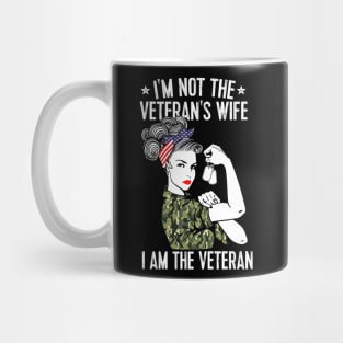 I'm Not The Veteran's Wife I'm The Veteran Patriotic Mug